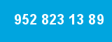 952 823 13 89 952 823 13 89
